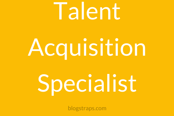 Talent Acquisition Specialist